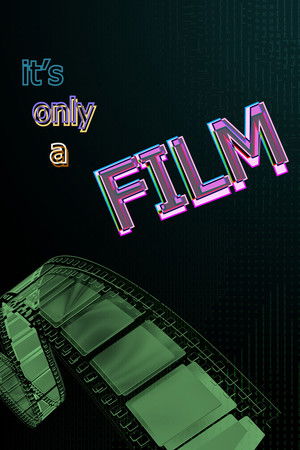 It’s Only a Film poszter