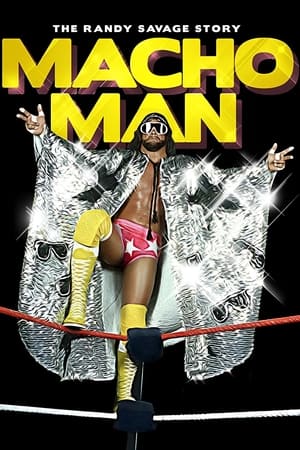 WWE: Macho Man - The Randy Savage Story poszter