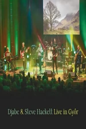 Djabe And Steve Hackett – Live In Györ