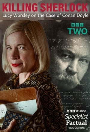 Killing Sherlock: Lucy Worsley on the Case of Conan Doyle poszter