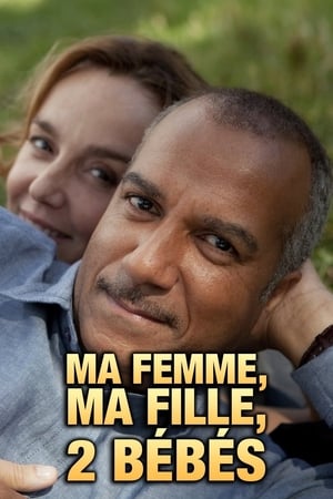 Ma femme, ma fille, 2 bébés poszter