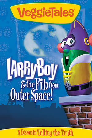 VeggieTales: LarryBoy & the Fib from Outer Space! poszter