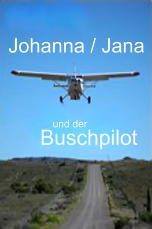 Johanna und der Buschpilot Filmreihe