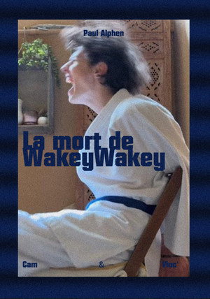 La mort de WakeyWakey poszter
