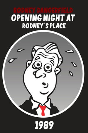 Rodney Dangerfield: Opening Night at Rodney's Place poszter