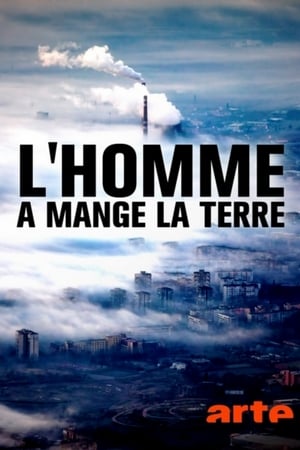 L'Homme a mangé la Terre poszter