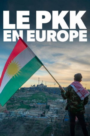 Die PKK in Europa - Freiheitskämpfer oder Terroristen? poszter