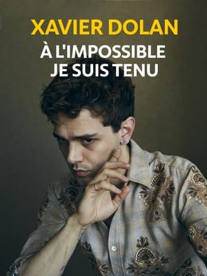 Xavier Dolan: à l'impossible je suis tenu poszter