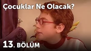 Çocuklar Duymasın 4. évad Ep.13 13. epizód