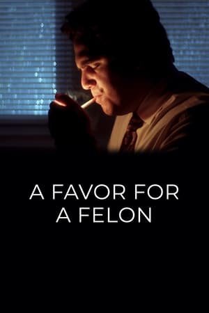 A Favor for a Felon poszter