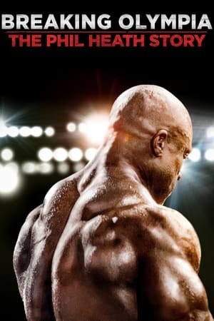 Breaking Olympia: The Phil Heath Story poszter