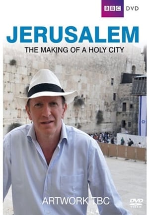 Jerusalem: The Making of a Holy City