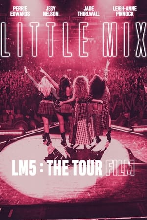 Little Mix: LM5: The Tour Film poszter