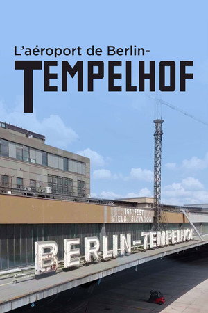 Flughafen Tempelhof - Tor zur Freiheit poszter