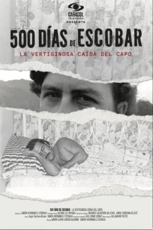 500 Días de Escobar: la vertiginosa caída del capo poszter