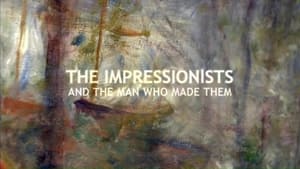 The Impressionists: And the Man Who Made Them háttérkép