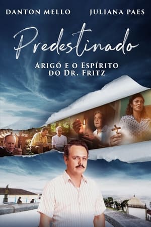 Predestinado: Arigó e o Espírito do Dr. Fritz poszter