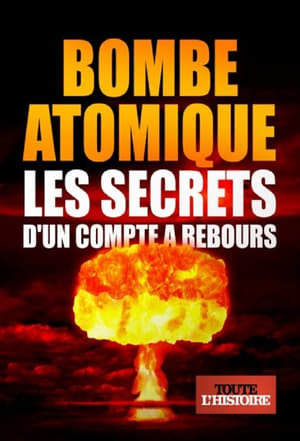 Bombe atomique : Les secrets d'un compte à rebours poszter