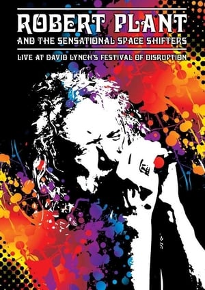 Robert Plant and the Sensational Space Shifters: Live at David Lynch's Festival of Disruption - 2016 poszter