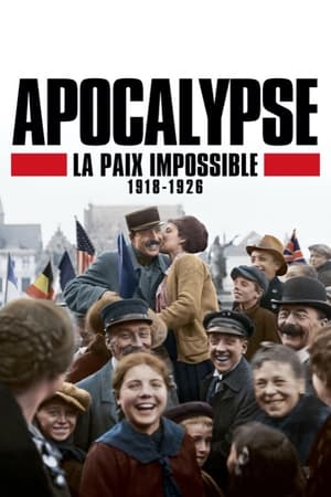 Apocalypse, La Paix Impossible (1918-1926) poszter