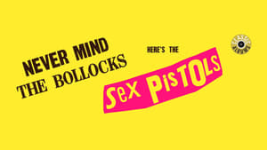 Classic Albums: Sex Pistols - Never Mind The Bollocks, Here's The Sex Pistols háttérkép