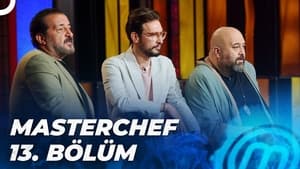 MasterChef Türkiye 5. évad Ep.13 13. epizód