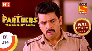 Partners - Trouble Ho Gayi Double Season 1 Ep.214 214. epizód