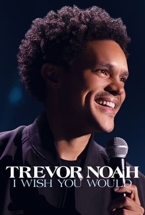 Trevor Noah: I Wish You Would poszter