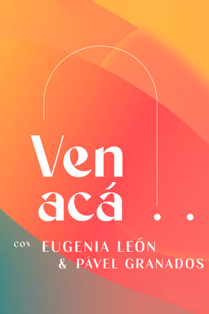 Ven Acá... con Eugenia León y Pavel Granados