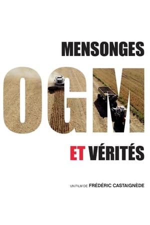 OGM - Mensonges et Vérités poszter