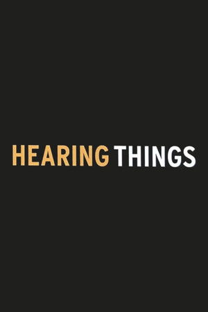 Hearing Things poszter