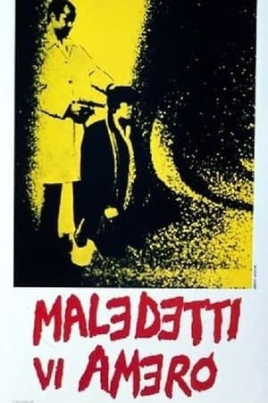 Maledetti vi amerò