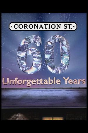 Coronation Street: 60 Unforgettable Years poszter