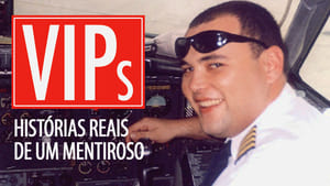 VIPs: Histórias Reais De Um Mentiroso háttérkép