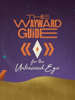 The Wayward Guide for the Untrained Eye poszter