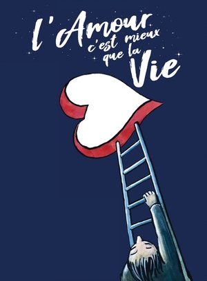 L'amour c’est mieux que la vie poszter