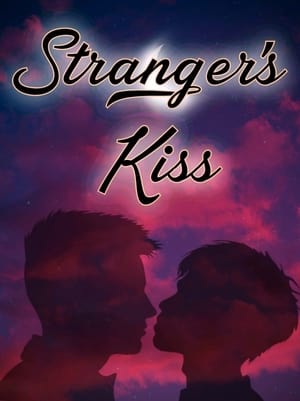 Stranger’s Kiss: The Series