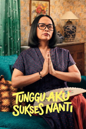 Tunggu Aku Sukses Nanti poszter