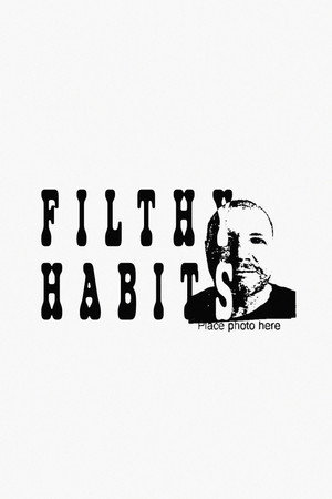 Filthy Habits poszter