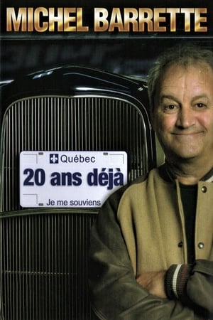 Michel Barrette: 20 ans déjà