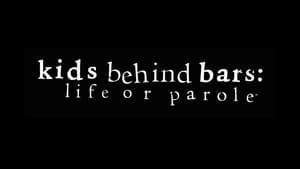 Kids Behind Bars: Life or Parole kép