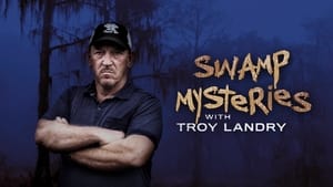 Swamp Mysteries with Troy Landry kép