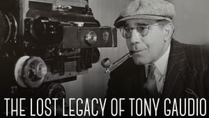 The Lost Legacy of Tony Gaudio háttérkép