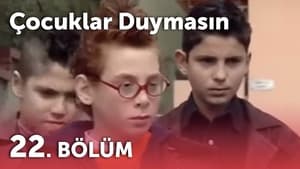 Çocuklar Duymasın 3. évad Ep.22 22. epizód