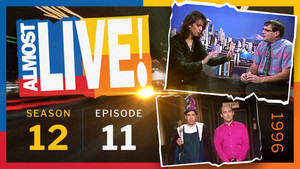 Almost Live! Season 12 Ep.11 11. epizód
