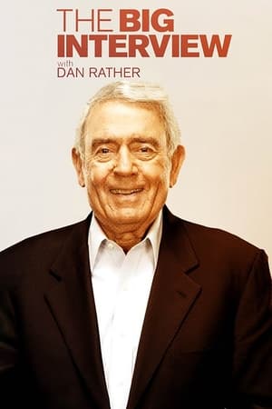 The Big Interview with Dan Rather poszter