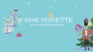 Casse-Noisette - Un conte symphonique illustré háttérkép