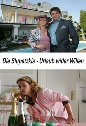 Die Slupetzkis - Urlaub wider Willen