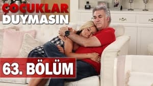 Çocuklar Duymasın 5. évad Ep.63 63. epizód