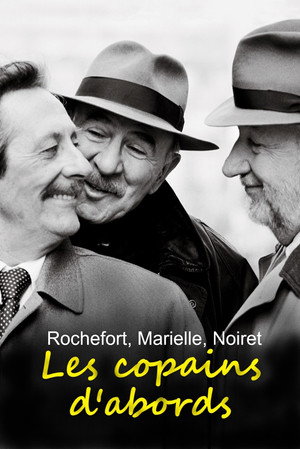 Rochefort, Marielle, Noiret: Les copains d'abord poszter